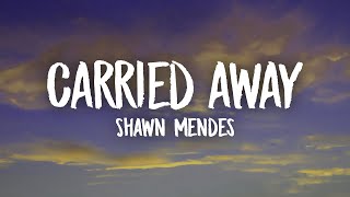 Shawn Mendes - Carried Away (Lyrics) | From the Lyle, Lyle, Crocodile Original Motion Picture