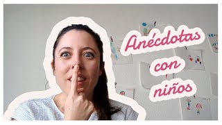 ANÉCDOTAS con NIÑOS