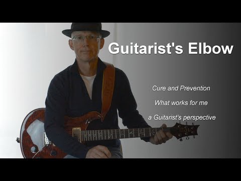 Guitarist&#039;s Elbow | Tendonitis | Tennis Elbow