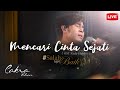 Cakra Khan - Mencari Cinta Sejati #SalahTapiBaik