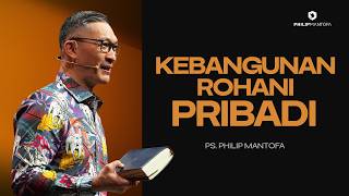 Kebangunan Rohani Pribadi - Ps. Philip Mantofa (Official Philip Mantofa)
