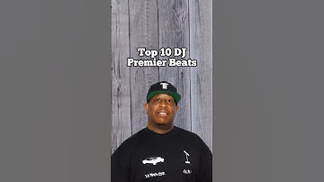 Top 10 DJ Premier Beats