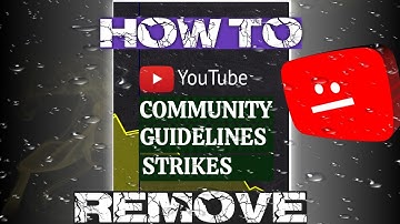 How to Remove Community Guidelines Strikes | 5 min में Strike हटाओ