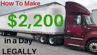 Trucking Case Study: How To Make $2,200 in a Day (in a Daycab) LEGALLY