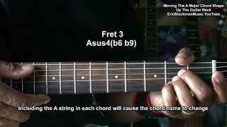 Moving Guitar Chord Shapes Up The Guitar Neck - A Major + Names Of Every One @EricBlackmonGuitar