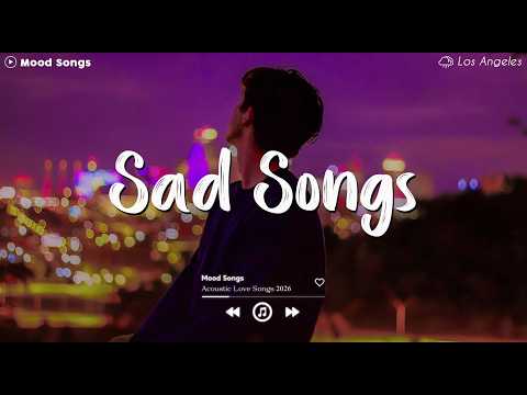 Top Music 2026 playlist - Spotify Hits 2026 💦 Depressing Songs That Will Make You Cry 💔