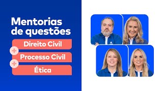Mentoria de Questões de Direito Civil, Processo Civil e Ética | Semana do Edital