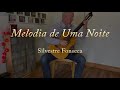 Melodia de Uma Noite - Silvestre Fonseca - Brian Farrell Guitar