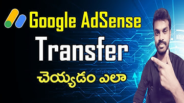 How to Transfer Google AdSense Account Another Mail in Telugu