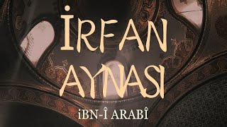 İrfan Aynası - İbn-i Arabi (Sesli Kitap)