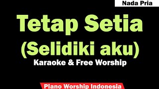(PRIA) Sari Simorangkir - Tetap Setia, Selidiki Aku Karaoke dan Free Worship