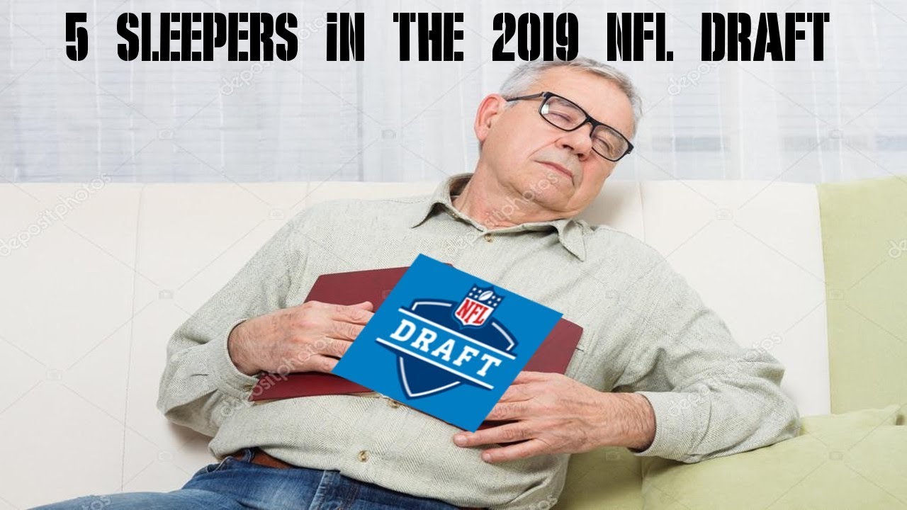 5 Sleepers in the 2019 NFL Draft
