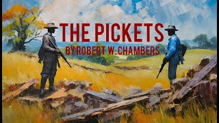 The Pickets by Robert W. Chambers