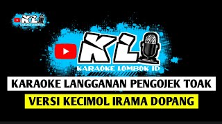 KARAOKE LANGGANAN PENGOJEK TOAK VERSI KECIMOL IRAMA DOPANG