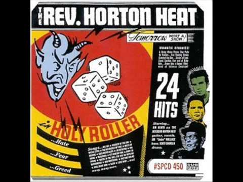 Reverend Horton Heat - Baby, I'm Drunk