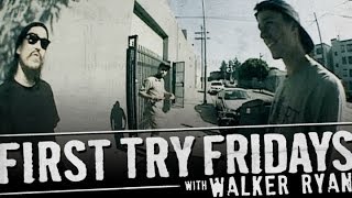 Walker Ryan - First Try Friday
