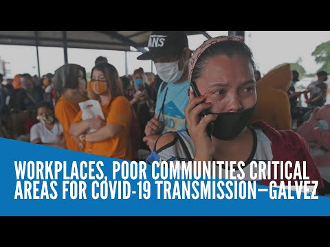 Workplaces, poor communities critical areas for COVID-19 transmission—Galvez