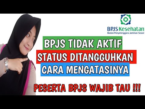 PENYEBAB BPJS TIDAK AKTIF,  DAN DITANGGUHKAN