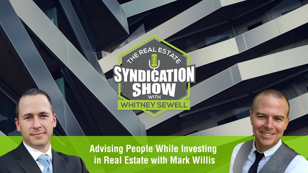Advising People While Investing in Real Estate with Mark Willis YouTube