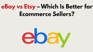 eBay vs Etsy (2026) – Which Is Better for Ecommerce Sellers?