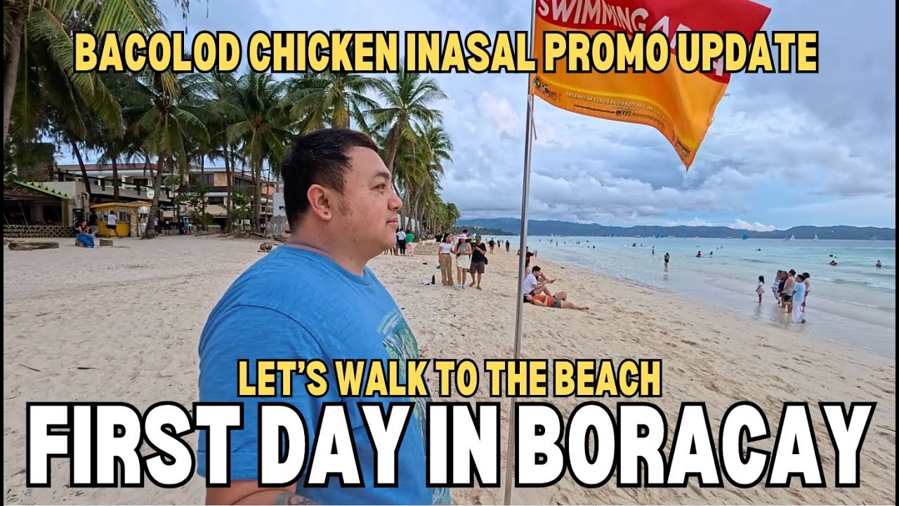 FIRST DAY IN BORACAY | BEACHFRONT WALK + MY GO-TO BACOLOD CHICKEN INASAL (with PROMO CODE)