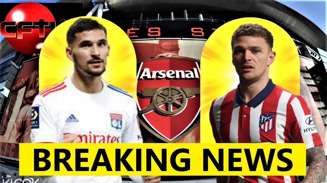 Breaking Arsenal Football Club News Live Trippier And Aouar Arsenal