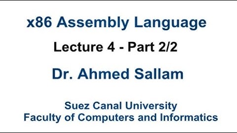 x86 Assembly Language - لغة التجميع - Lecture 4 Part 2\2