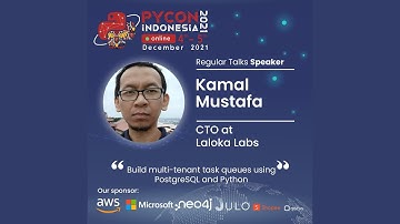 PyCon ID 2021 | Build multi-tenant task queues using PostgreSQL and Python | Kamal Mustafa