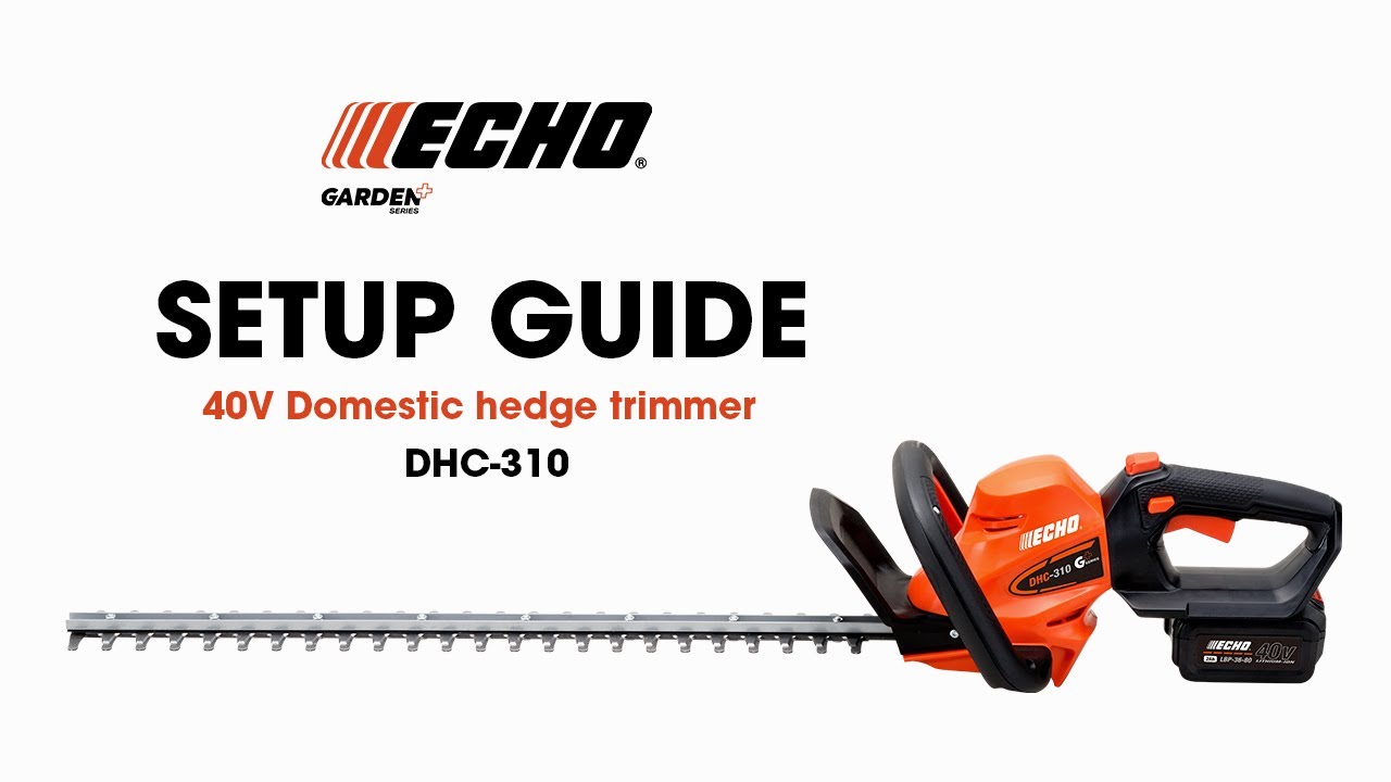 ECHO Garden+ cordless 40V hedge trimmer DHC-310 quick setup guide.
