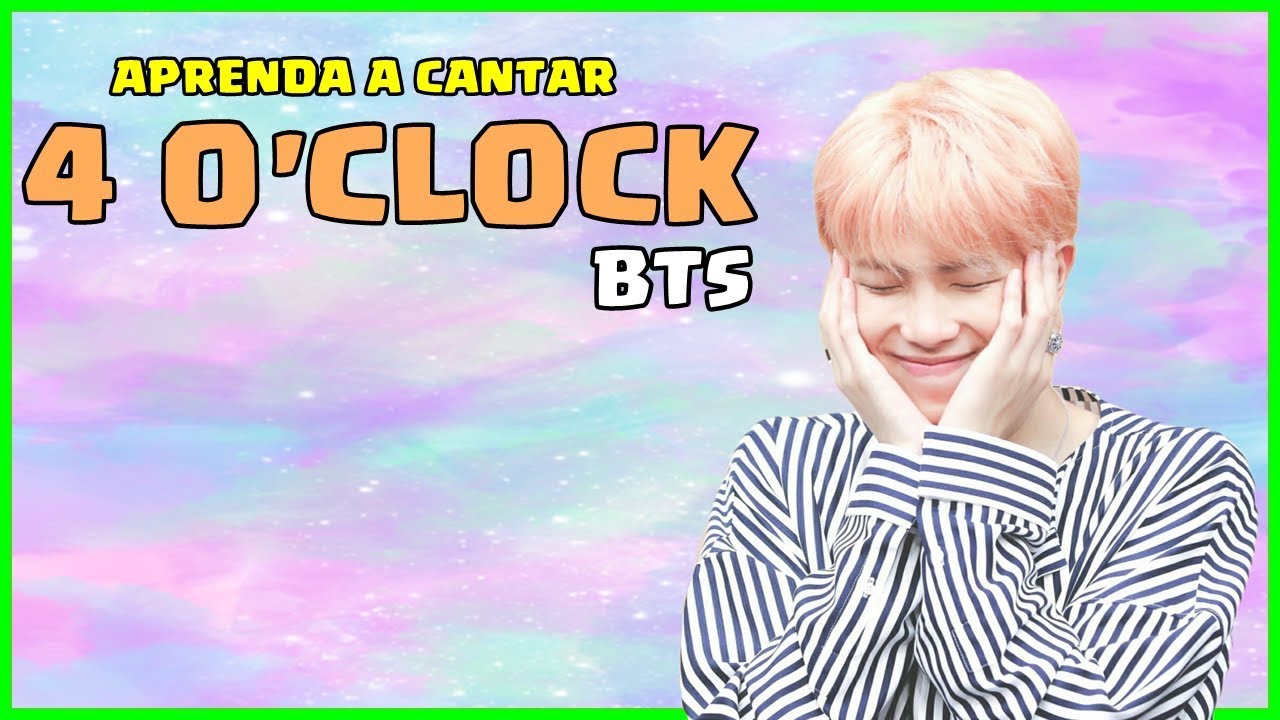 Aprenda a cantar BTS 4 O'CLOCK (letra simplificada) YouTube