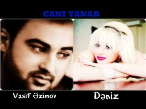 Vasif Azimov & Deniz   Cani yanar 2015