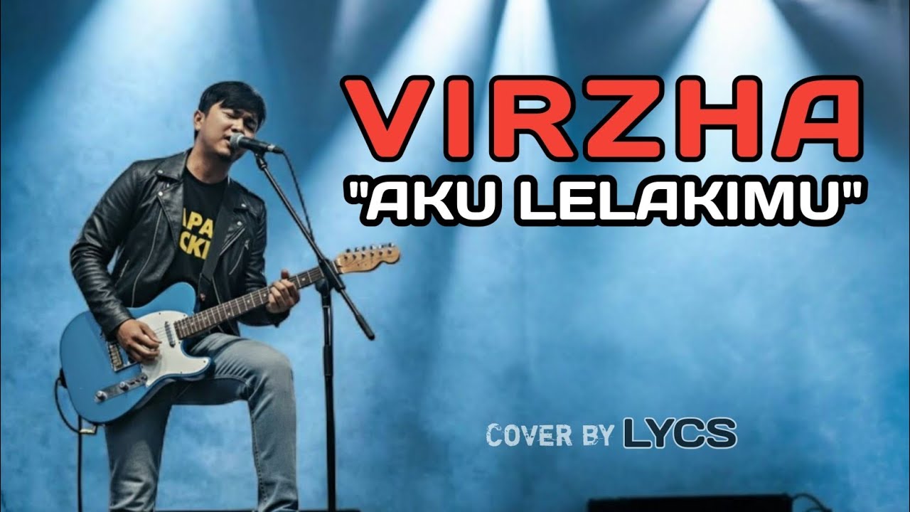 VIRZHA - AKU LELAKIMU | COVER by Lycs