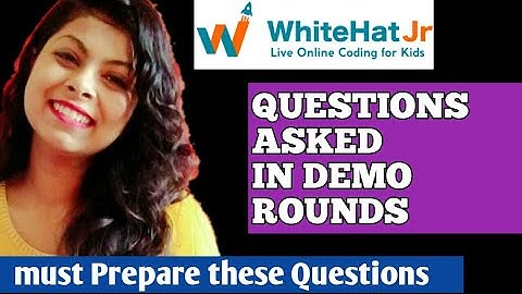 Questions Asked in Demo Rounds | Whitehat jr.| whitehat jr (applied tech)