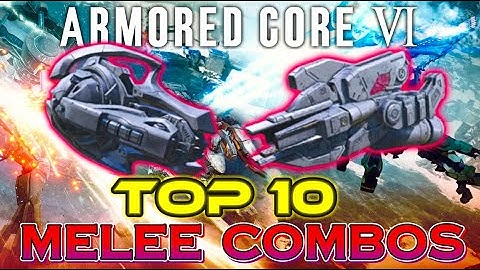 The Top 10 Best Melee Weapon Combos in Armored Core 6