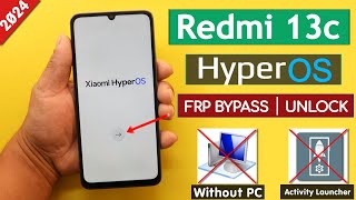 Redmi 13C Hyperos Frp Bypassunlock Google Account Lock Without Pc - No Activity Launcher 2024