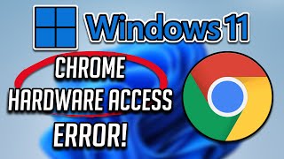 FIX Hardware Access Error Chrome Camera or Microphone Access in Windows 11/10