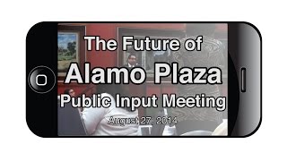 The Future of Alamo Plaza - Community Input Meeting