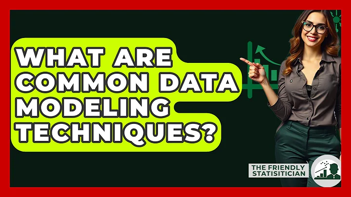 What Are Common Data Modeling Techniques? - The Friendly Statistician