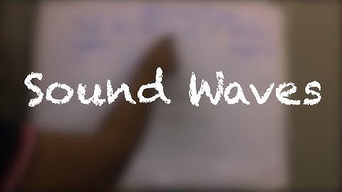 8. CAIE IGCSE Physics Waves (8/8) | Sound Waves