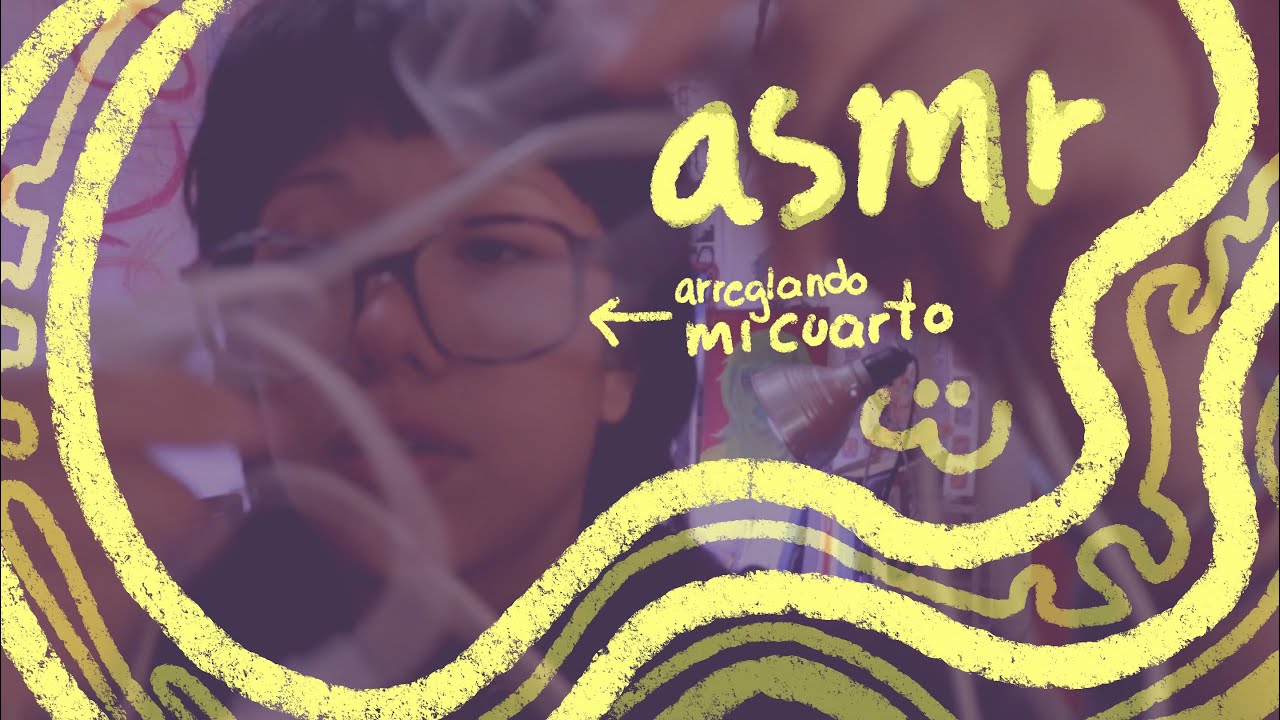 ASMR ARREGLANDO MI CUARTOOOOO