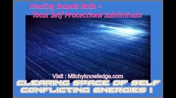 Clearing Space of self & Conflicting Energies