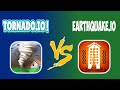 Earthquakeio vs tornadoio  which is the better game