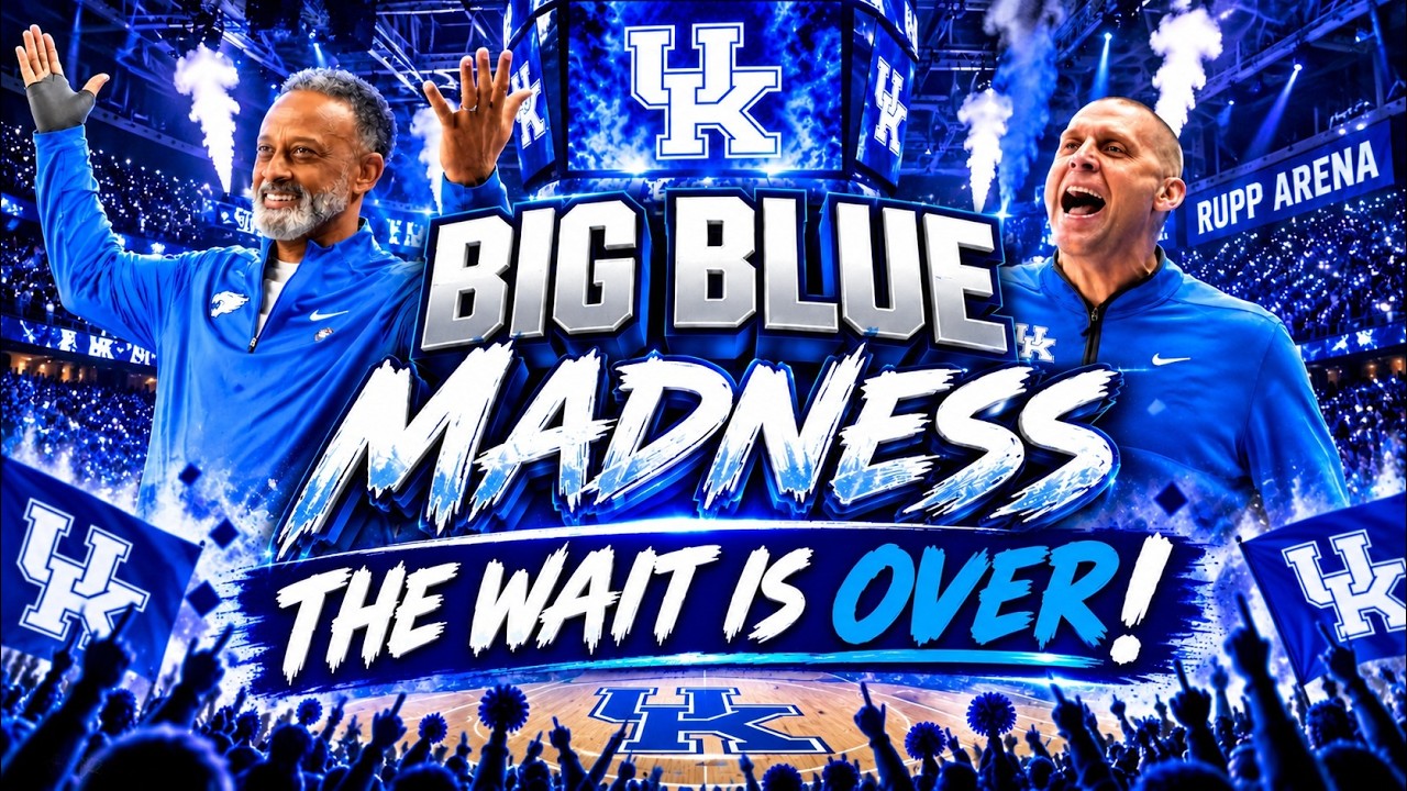 Kentucky Basketball Is BACK! Big Blue Madness Is HERE!