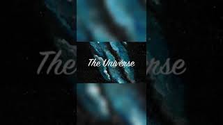 The Universe - by Ashia Fredeen