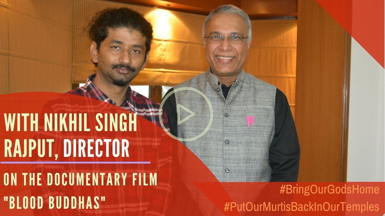 In conversation with the Director of the critically acclaimed Blood Buddhas, Nikhil Singh Rajput