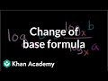 Change of base formula | Logarithms | Algebra II | Khan Academy