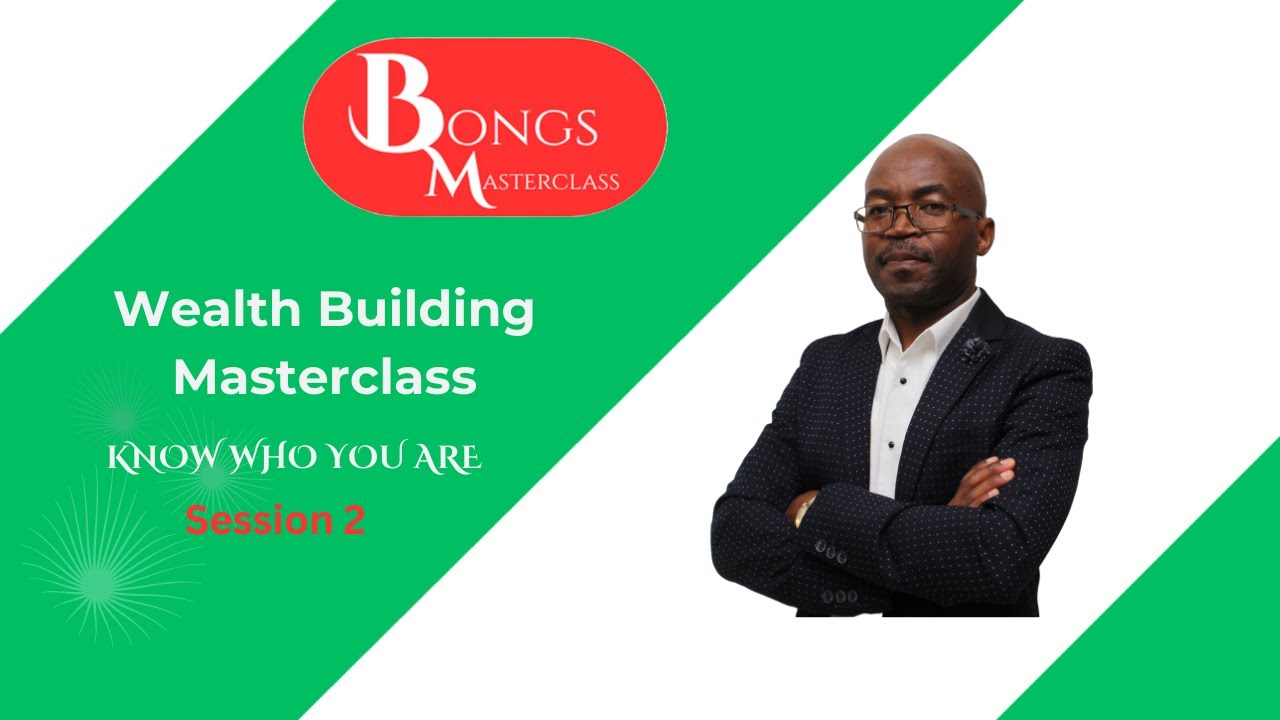 Bongs Masterclass | Wealth Building | Create a new you!
