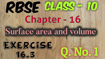 Rbse Class-10 maths solution||Chapter-16 |Surface Area And Volume |Exercise-16.3|Q.no.1|sdm school