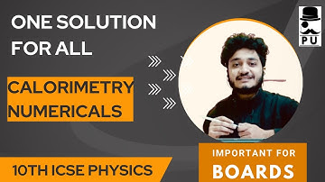 One solution for all Calorimetry numerical | Class 10th ICSE
