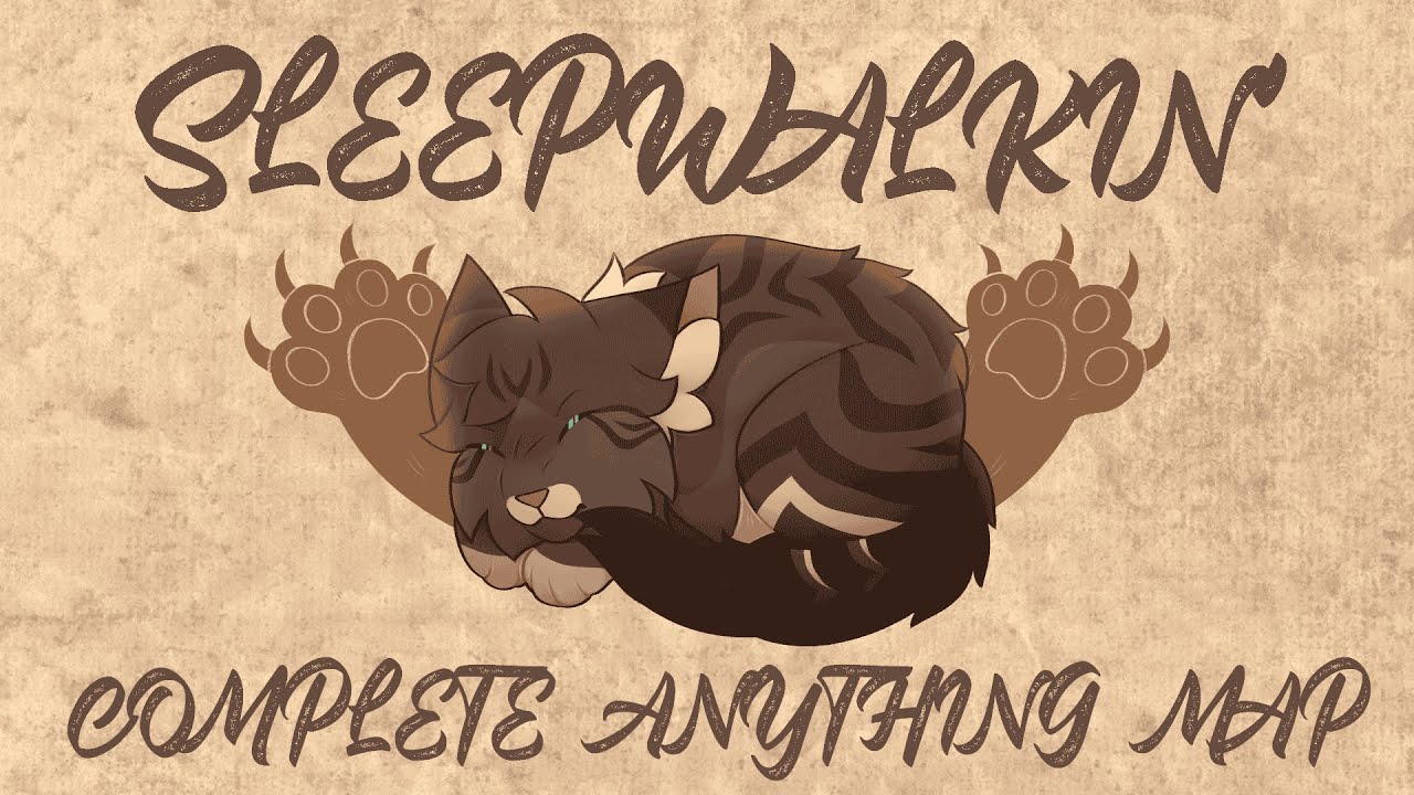 ❂ SLEEPWALKIN’ ❂ Complete Anything MAP